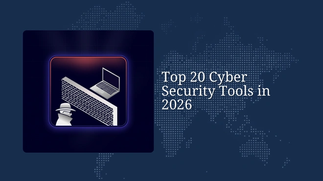 Top 20 Cyber Security Tools in 2026